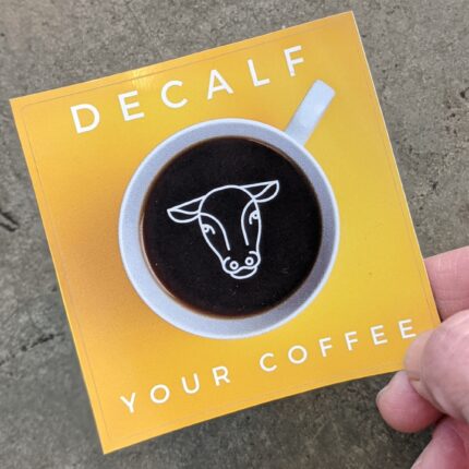 DECALF your coffee Stickers