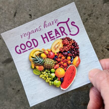 Vegans Have Good Hearts Sticker